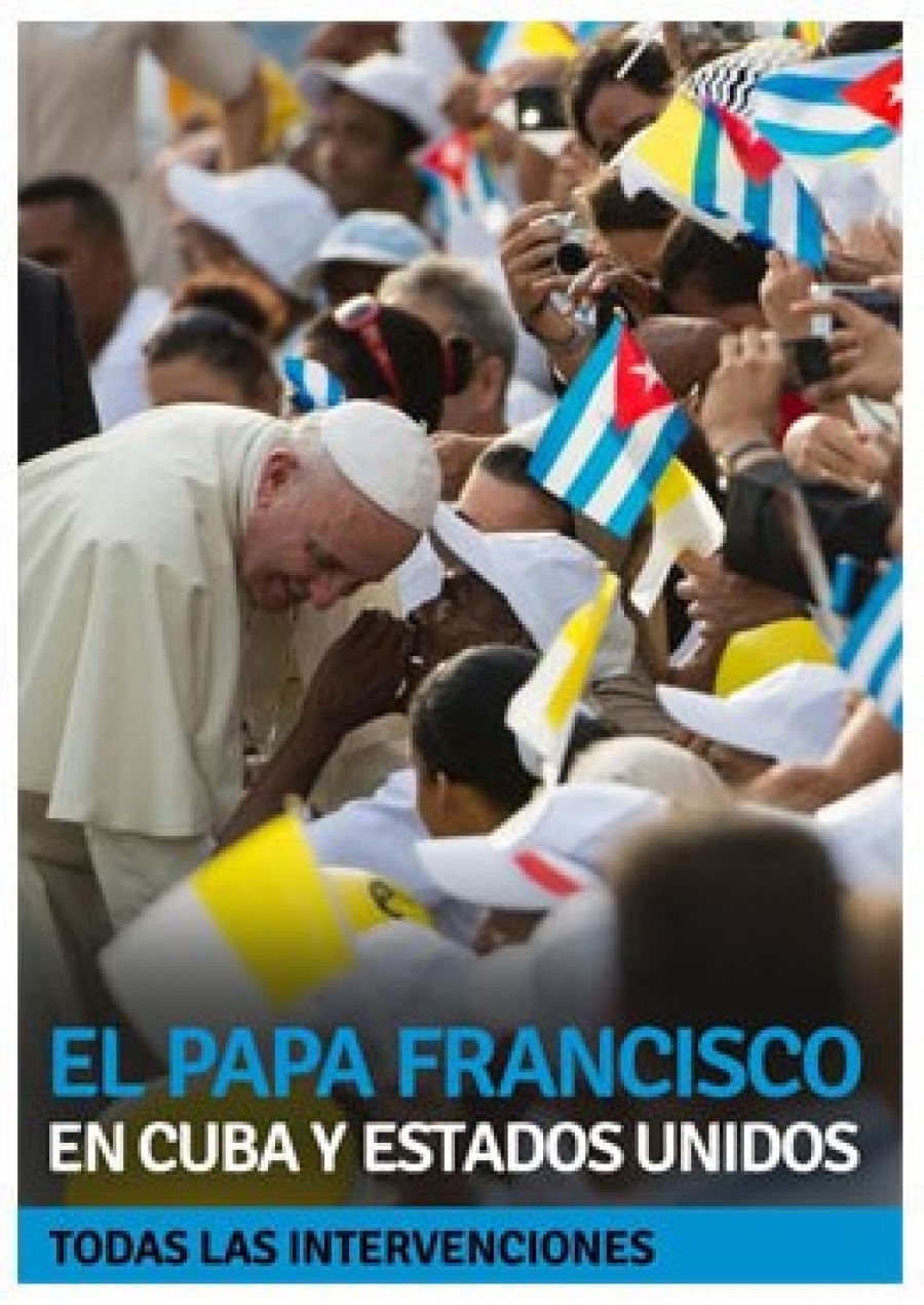 Todos las intervenciones del Papa en Cuba y Estados Unidos, en un libro electrónico gratuito