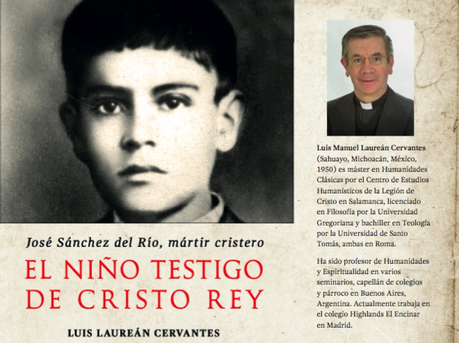 «José Sánchez del Río dio su vida en defensa de su fe»