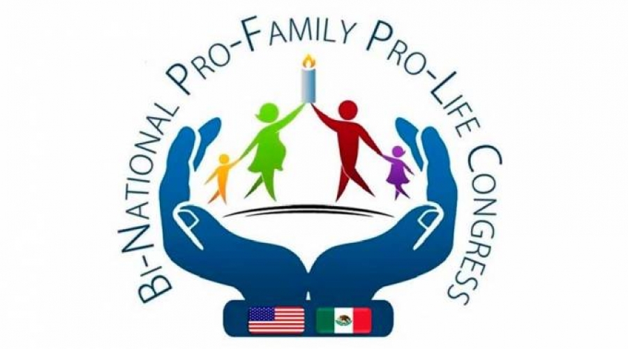 Congreso por la vida y la familia unirá fronteras de México y Estados Unidos