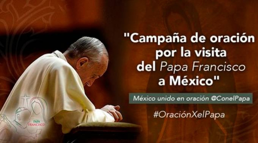 Oración por la visita del Papa Francisco a México