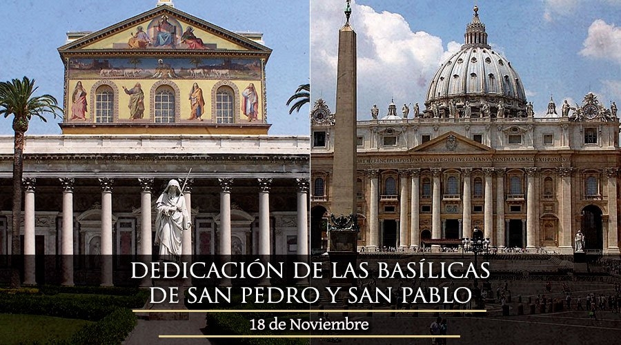 Hoy se celebra la dedicación de las Basílicas de San Pedro y San Pablo